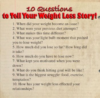 10 Questions to Tell Your Weight Loss Story!