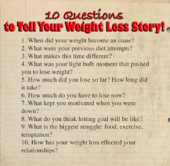 10 Questions To Tell Your Weight Loss Story